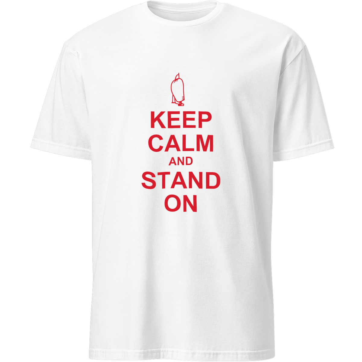 Keep Calm & Stand On Unisex Tee